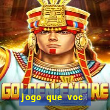 jogo que voc锚 ganha dinheiro