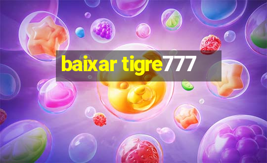 baixar tigre777