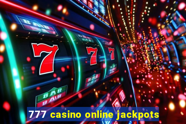 777 casino online jackpots