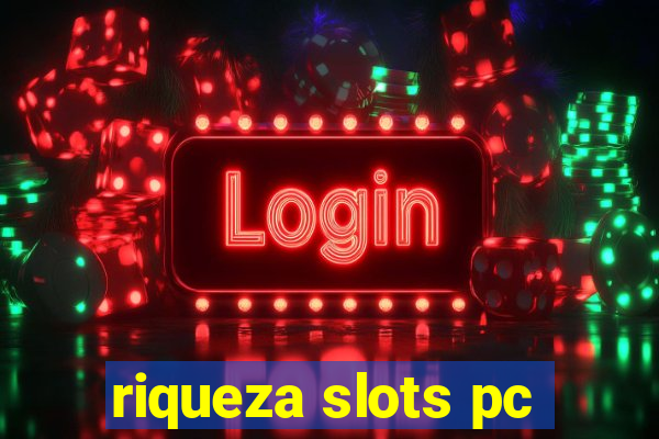 riqueza slots pc