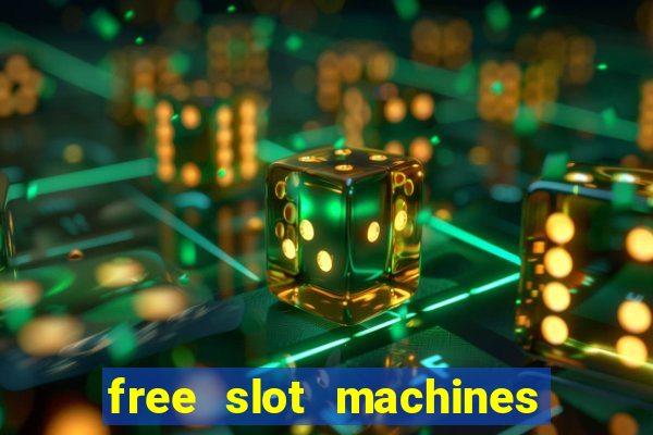 free slot machines with free spins and bonus