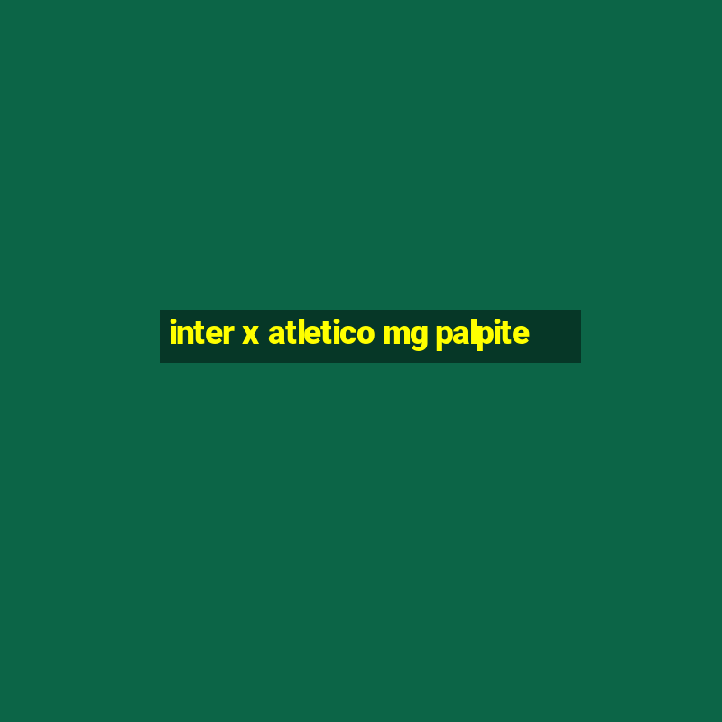 inter x atletico mg palpite