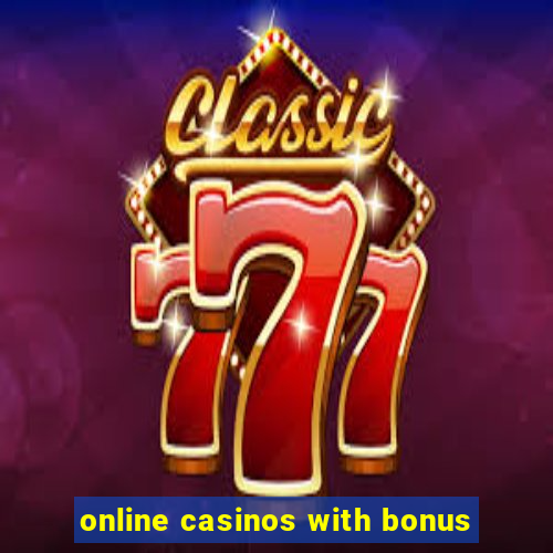 online casinos with bonus