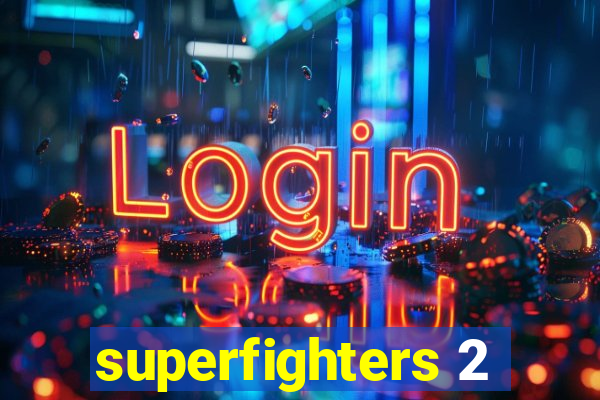 superfighters 2