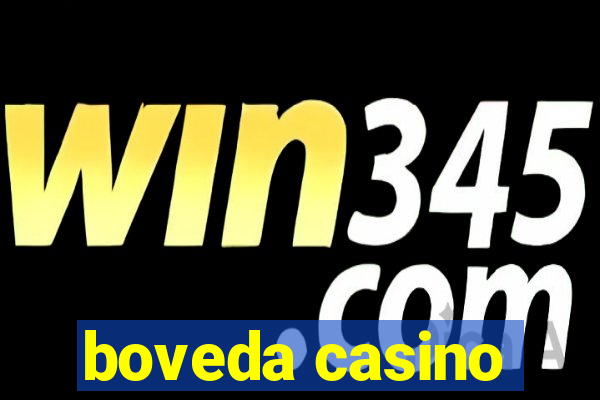 boveda casino