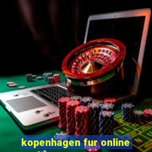 kopenhagen fur online