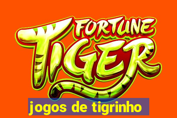 jogos de tigrinho