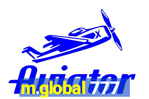 m.global 777