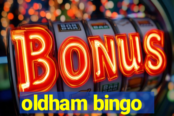 oldham bingo