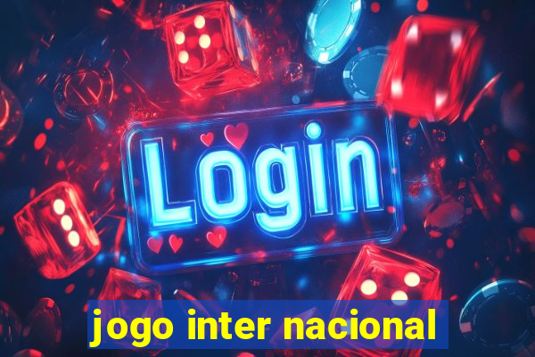 jogo inter nacional