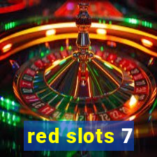 red slots 7