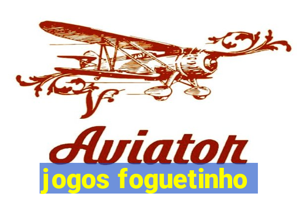 jogos foguetinho