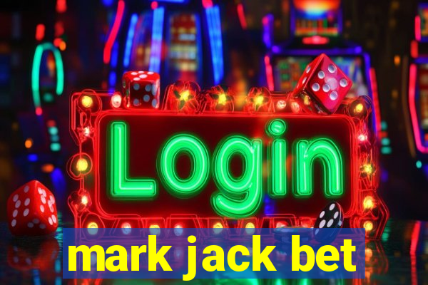 mark jack bet