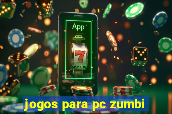 jogos para pc zumbi