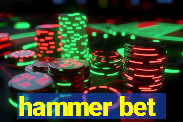 hammer bet