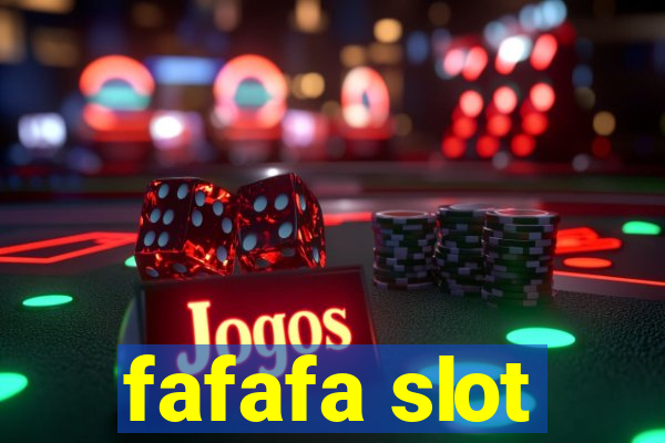 fafafa slot