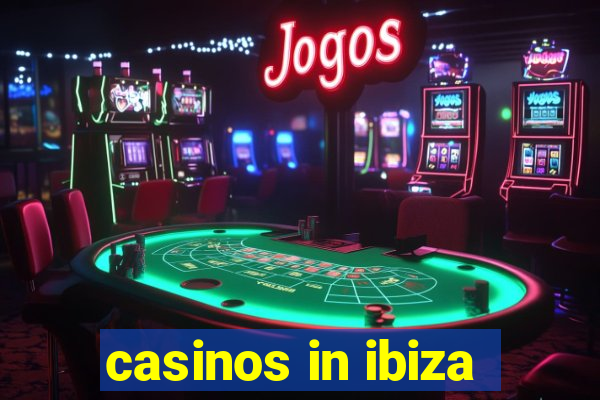 casinos in ibiza