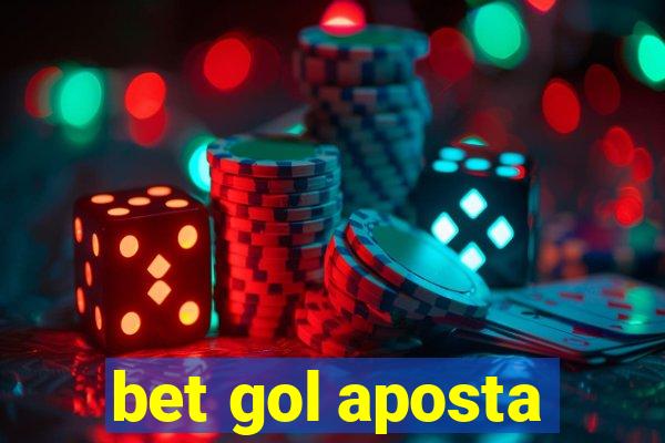 bet gol aposta