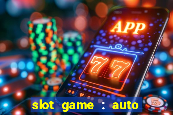 slot game : auto pg win