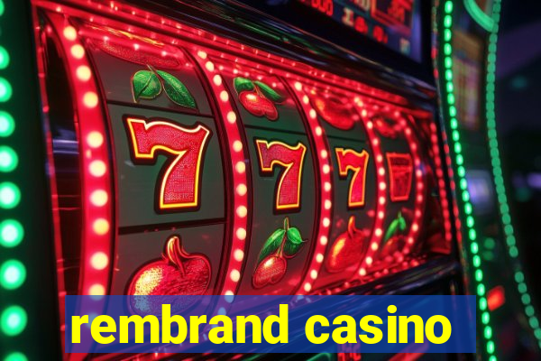 rembrand casino