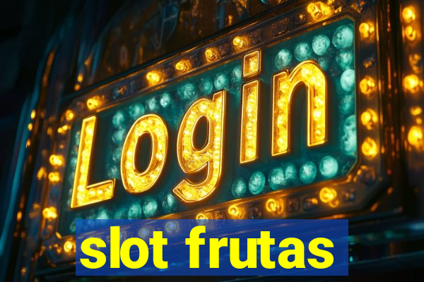 slot frutas