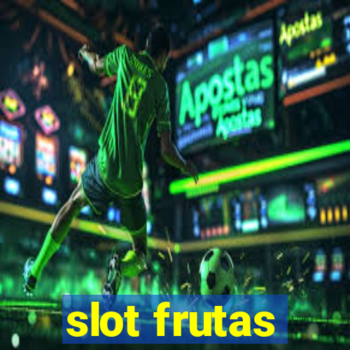 slot frutas