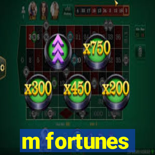 m fortunes