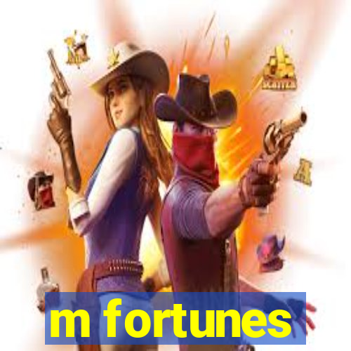 m fortunes