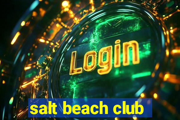 salt beach club