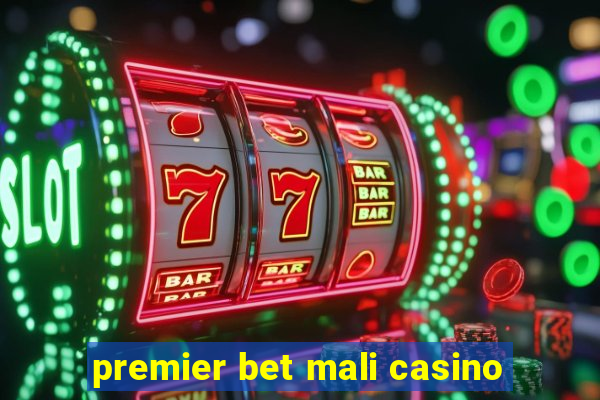 premier bet mali casino