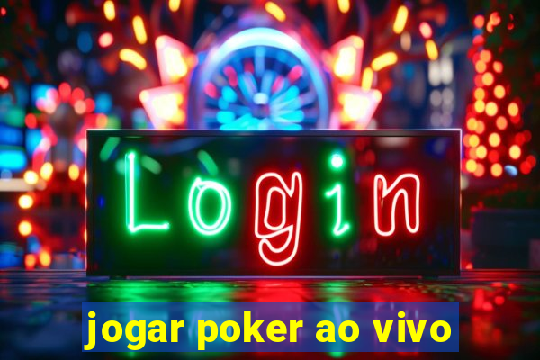 jogar poker ao vivo