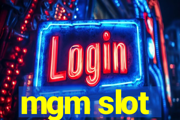 mgm slot