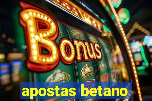 apostas betano