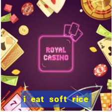 i eat soft rice in another world em português