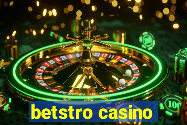 betstro casino