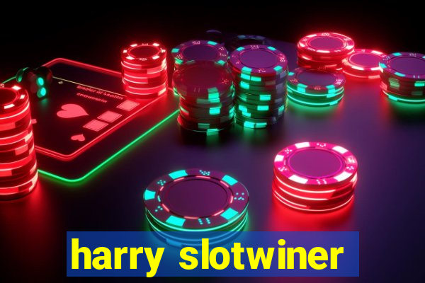 harry slotwiner