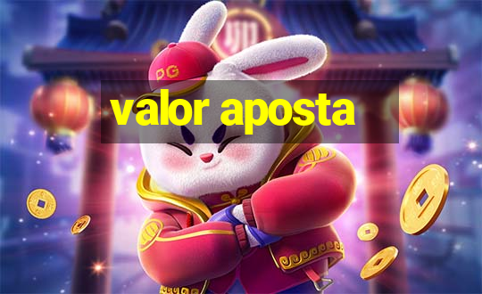 valor aposta