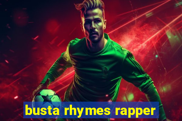 busta rhymes rapper