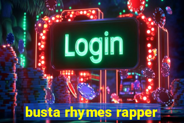 busta rhymes rapper