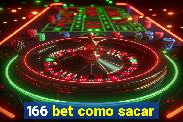 166 bet como sacar