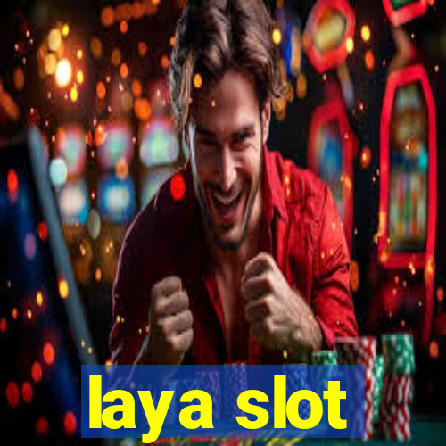 laya slot