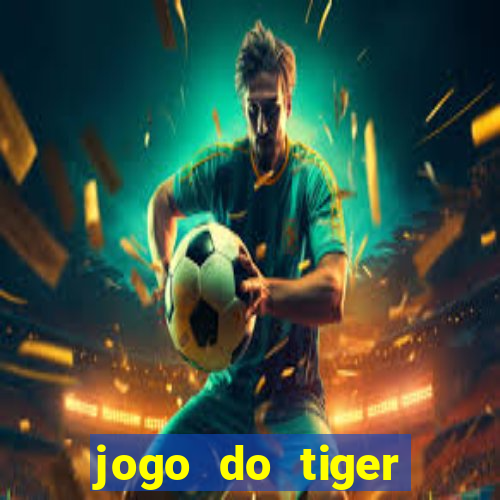 jogo do tiger fortune demo