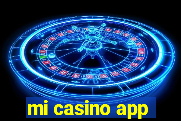 mi casino app