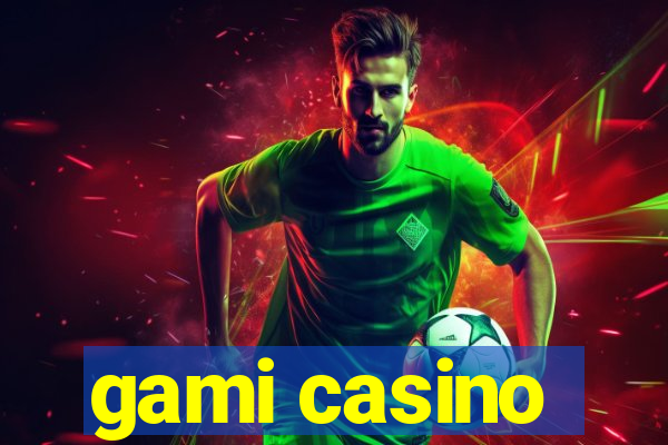 gami casino