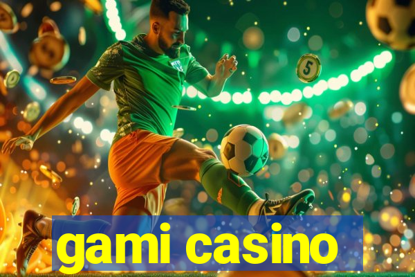 gami casino