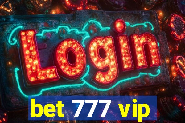 bet 777 vip