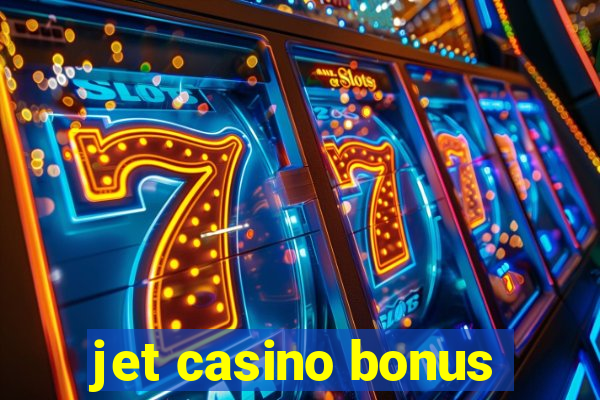 jet casino bonus