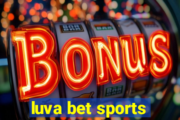 luva bet sports