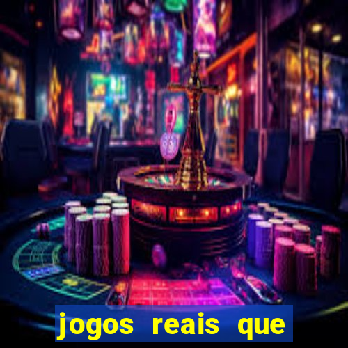 jogos reais que pagam dinheiro de verdade