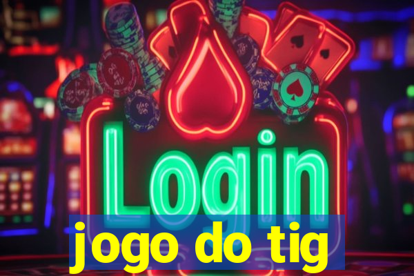 jogo do tig